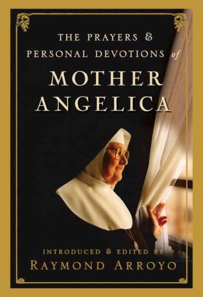 The Prayers and Personal Devotions of Mother Angelica cover