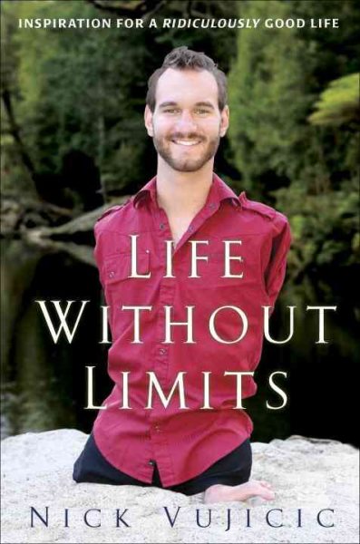 Life Without Limits: Inspiration for a Ridiculously Good Life cover