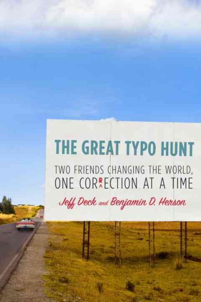 The Great Typo Hunt: Two Friends Changing the World, One Correction at a Time cover