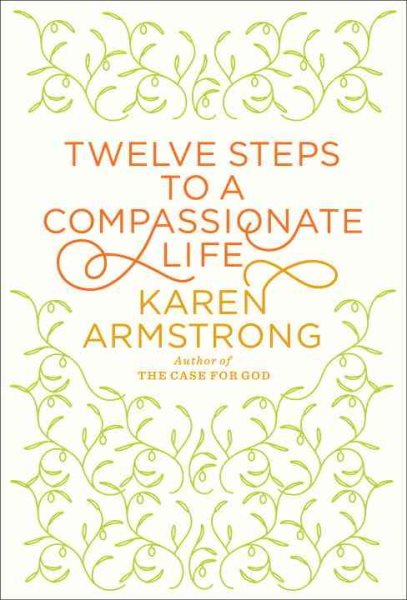 Twelve Steps to a Compassionate Life (Borzoi Books) cover