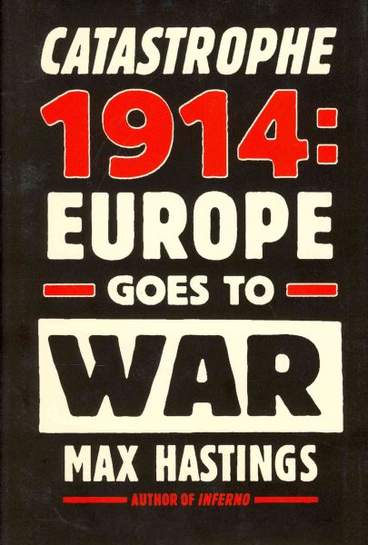 Catastrophe 1914: Europe Goes to War cover
