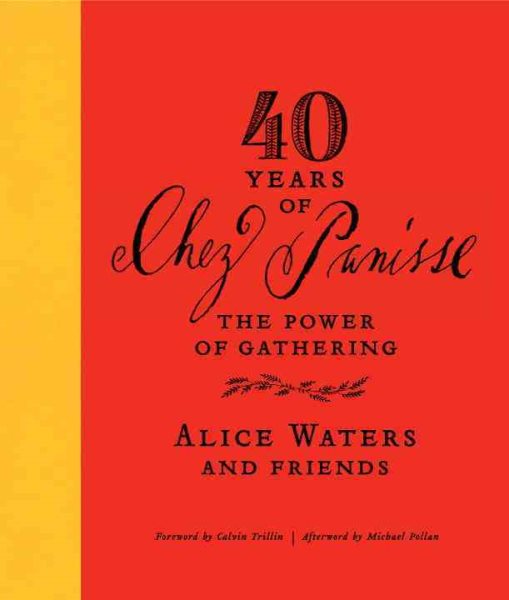 40 Years of Chez Panisse: The Power of Gathering cover