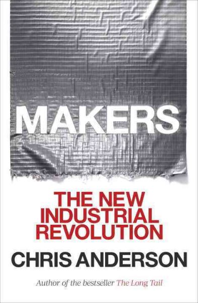 Makers: The New Industrial Revolution cover