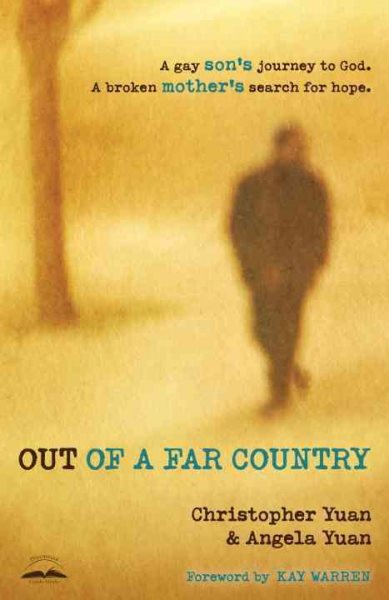 Out of a Far Country: A Gay Son's Journey to God. A Broken Mother's Search for Hope. cover