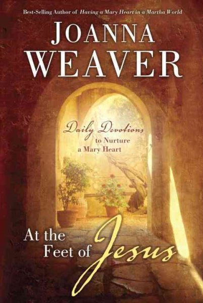 At the Feet of Jesus: Daily Devotions to Nurture a Mary Heart cover