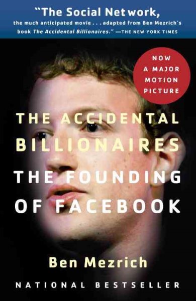 The Accidental Billionaires: The Founding of Facebook: A Tale of Sex, Money, Genius and Betrayal cover