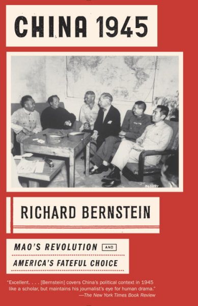 China 1945: Mao's Revolution and America's Fateful Choice cover