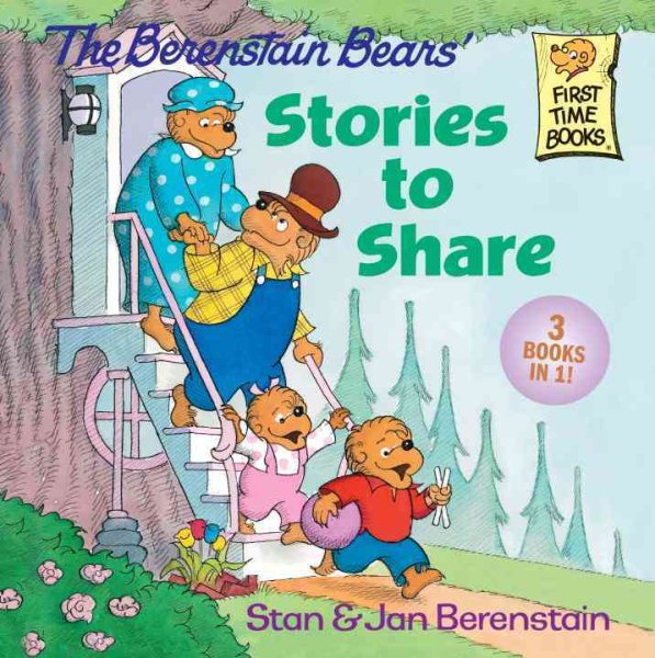 The Berenstain Bears' Stories to Share (First Time Books) cover