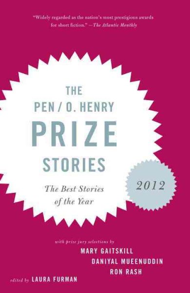 The PEN/O. Henry Prize Stories 2012: Including stories by John Berger, Wendell Berry, Anthony Doerr, Lauren Groff, Yi (The O. Henry Prize Collection) cover