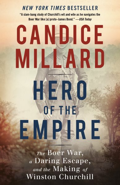 Hero of the Empire: The Boer War, a Daring Escape, and the Making of Winston Churchill cover