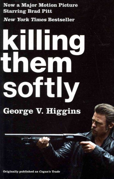 Killing Them Softly  (Cogan's Trade Movie Tie-in Edition) (Vintage Crime/Black Lizard) cover