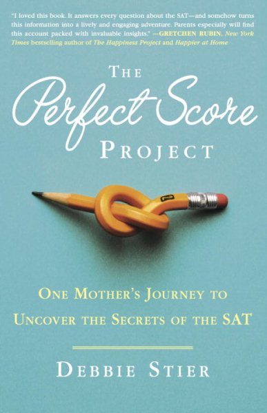 The Perfect Score Project: One Mother's Journey to Uncover the Secrets of the SAT cover