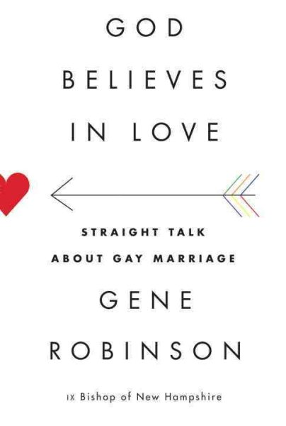 God Believes in Love: Straight Talk About Gay Marriage cover