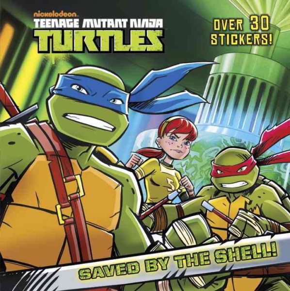Saved by the Shell! (Teenage Mutant Ninja Turtles) (Pictureback(R)) cover