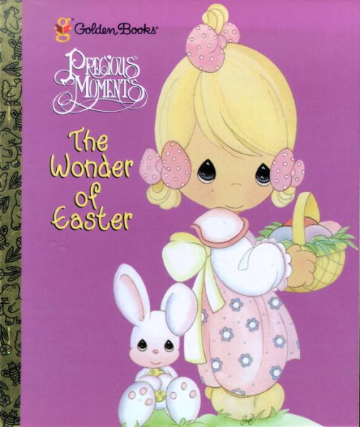 The Wonder of Easter: Precious Moments (Golden books) cover