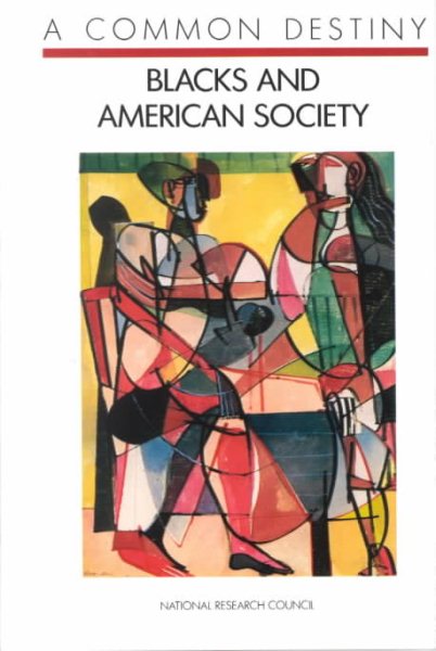 A Common Destiny: Blacks and American Society cover