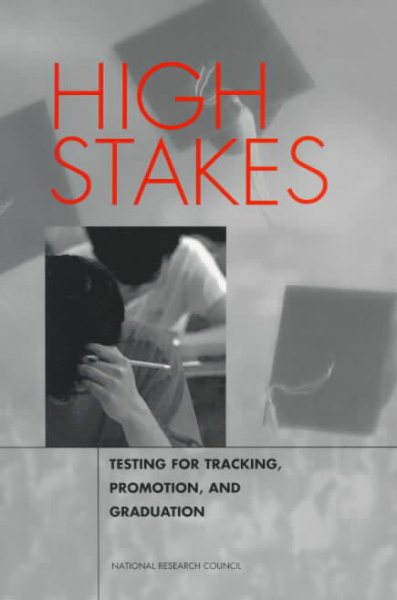 High Stakes: Testing for Tracking, Promotion, and Graduation (Cultural Heritage and Contemporary) cover