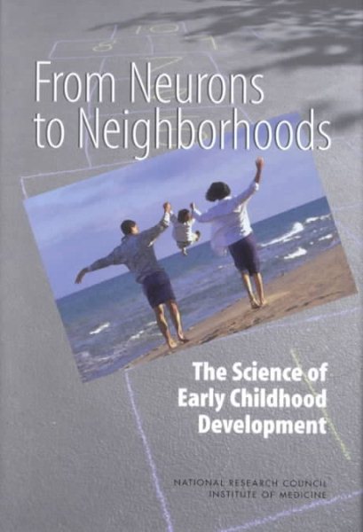 From Neurons to Neighborhoods : The Science of Early Childhood Development cover