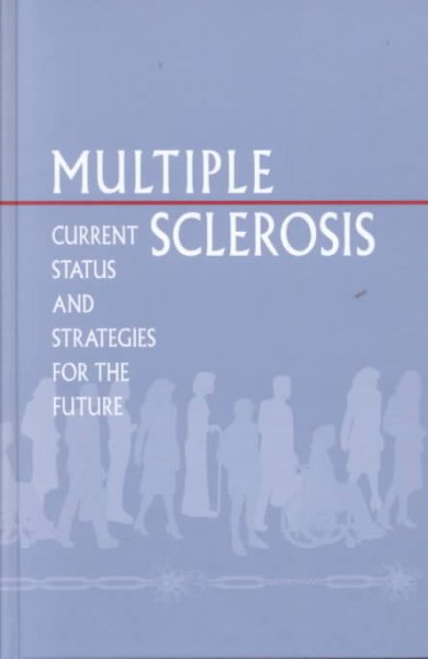 Multiple Sclerosis: Current Status and Strategies for the Future cover