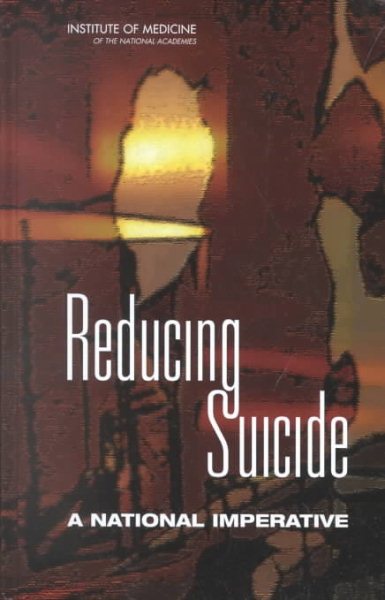 Reducing Suicide: A National Imperative