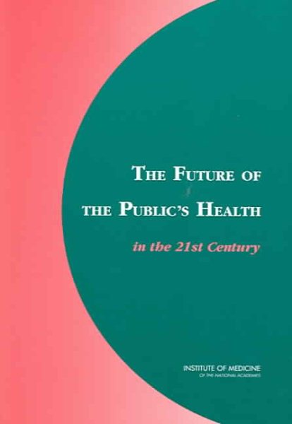 The Future of the Public's Health in the 21st Century cover