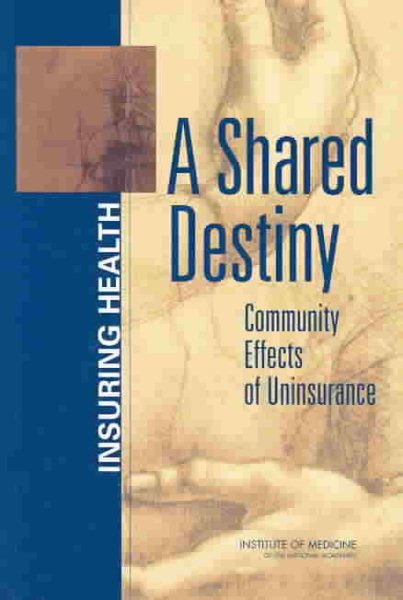 A Shared Destiny: Community Effects of Uninsurance cover