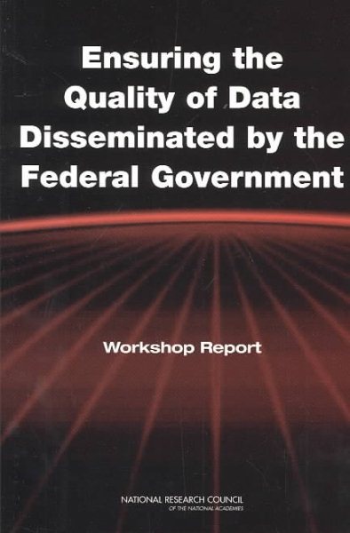 Ensuring the Quality of Data Disseminated by the Federal Government: Workshop Report cover