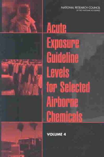 Acute Exposure Guideline Levels for Selected Airborne Chemicals: Volume 4 cover