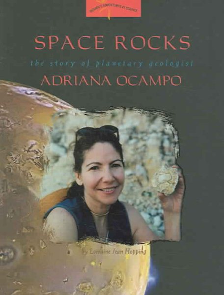 Space Rocks: The Story of Planetary Geologist Adriana Ocampo (Women's Adventures in Science (Joseph Henry Press))