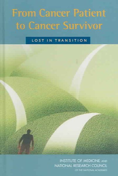 From Cancer Patient to Cancer Survivor: Lost in Transition cover