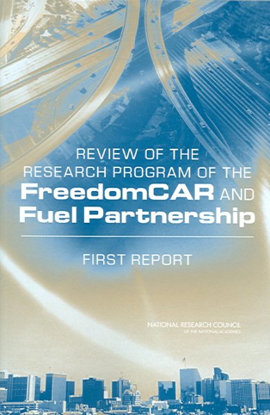 Review of the Research Program of the FreedomCAR and Fuel Partnership: First Report cover