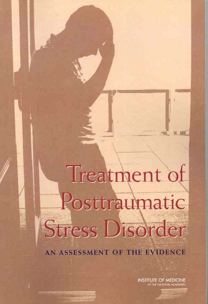 Treatment of Posttraumatic Stress Disorder: An Assessment of the Evidence cover