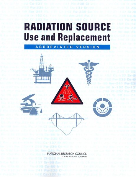 Radiation Source Use and Replacement: Abbreviated Version cover