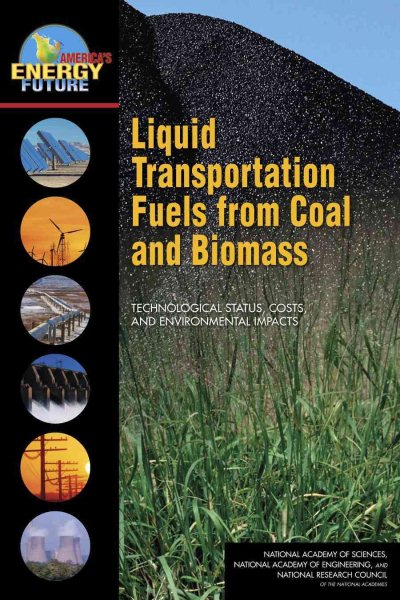 Liquid Transportation Fuels from Coal and Biomass: Technological Status, Costs, and Environmental Impacts (Energy) cover