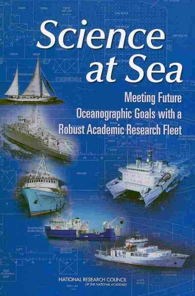 Science at Sea: Meeting Future Oceanographic Goals with a Robust Academic Research Fleet cover