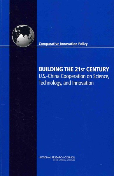 Building the 21st Century: U.S.-China Cooperation on Science, Technology, and Innovation cover