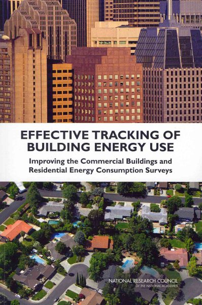 Effective Tracking of Building Energy Use: Improving the Commercial Buildings and Residential Energy Consumption Surveys