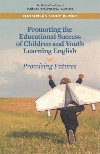Promoting the Educational Success of Children and Youth Learning English: Promising Futures (BCYF 25th Anniversary)