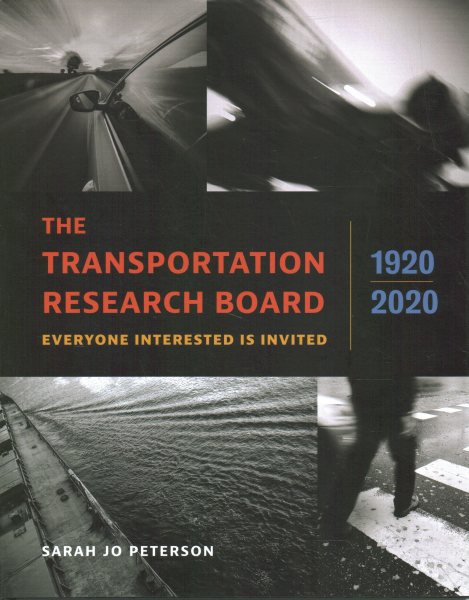 The Transportation Research Board, 1920?2020: Everyone Interested Is Invited cover
