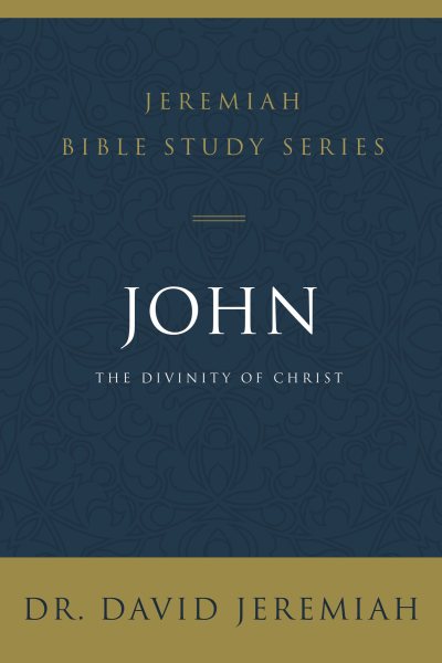 John: The Divinity of Christ (Jeremiah Bible Study Series) cover