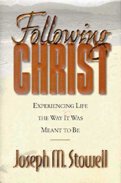 Following Christ: Experiencing Life the Way It Was Meant to Be cover