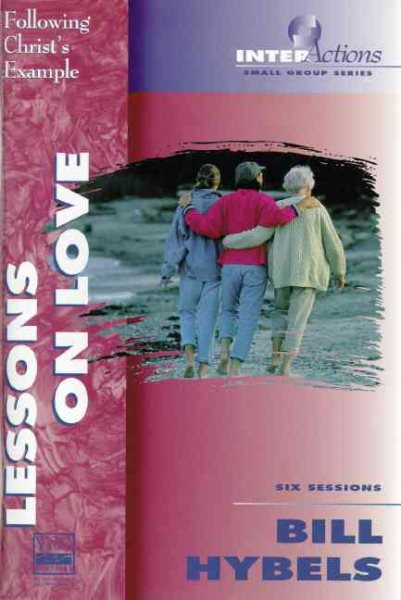 Lessons on Love: Following Christ's Example (InterActions Small Group Studies) cover