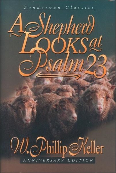 A Shepherd Looks at Psalm 23 (Anniversary Edition) cover