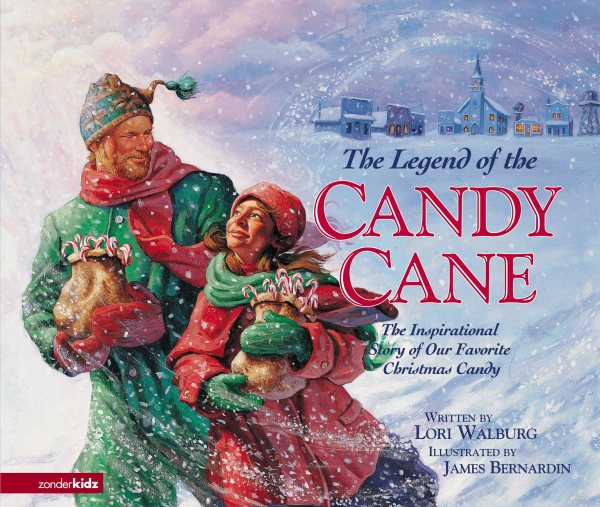 The Legend of the Candy Cane: The Inspirational Story of Our Favorite Christmas Candy cover