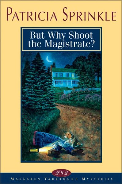 But Why Shoot the Magistrate? (Thoroughly Southern Mysteries, No. 2) cover