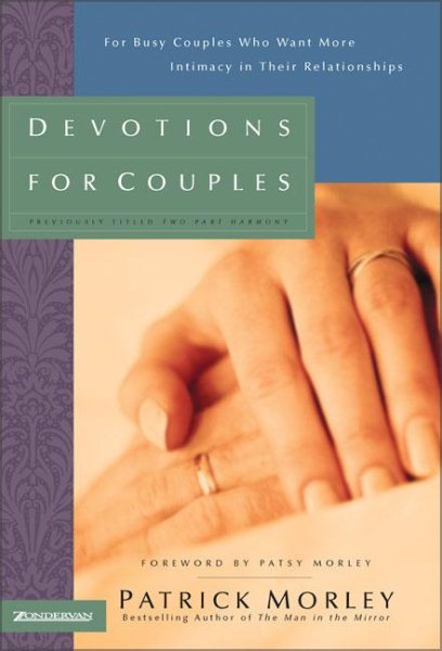 Devotions for Couples- Man in the Mirror Edition: For Busy Couples Who Want More Intimacy in Their Relationships cover