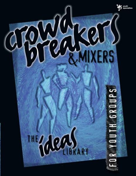 Crowd Breakers & Mixers for Youth Groups