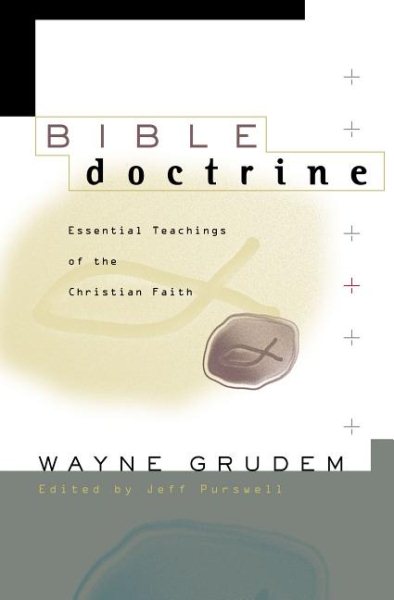 Bible Doctrine: Essential Teachings of the Christian Faith cover