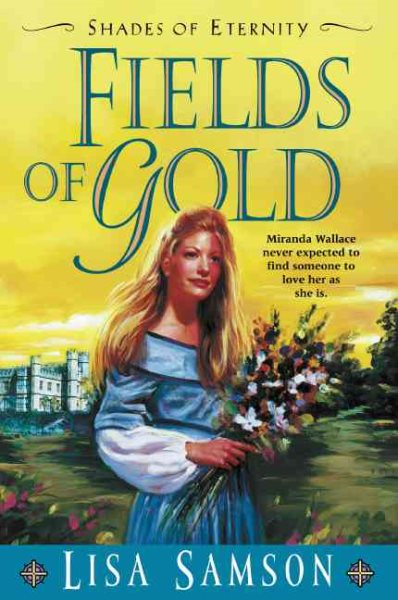 Fields of Gold (Shades of Eternity Series #2) cover