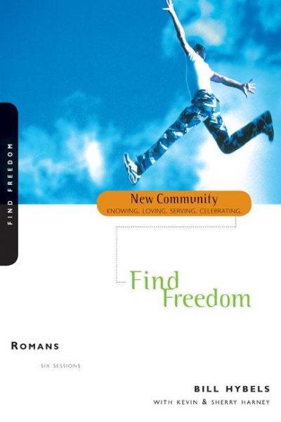 Find Freedom:  Romans (New Community Knowing, Loving, Serving, Celebrating) (New Community Bible Study Series) cover